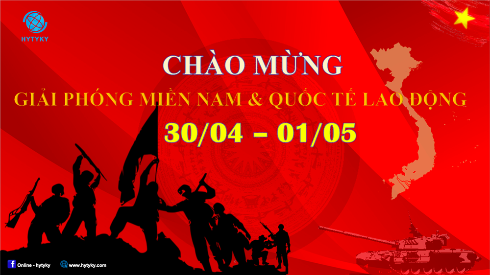 CHÀO MỪNG NGÀY LỄ: 30/04 - 01/05