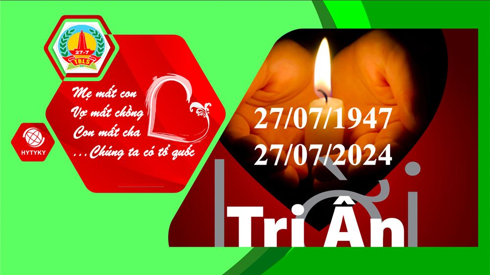 HYTYKY ĐỒNG HÀNH TRI ÂN NGÀY 27/07/1947-27/07/2024